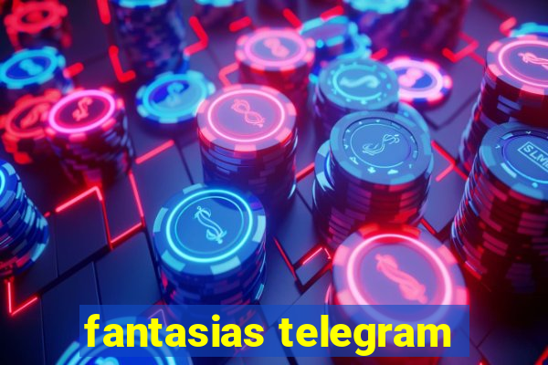 fantasias telegram